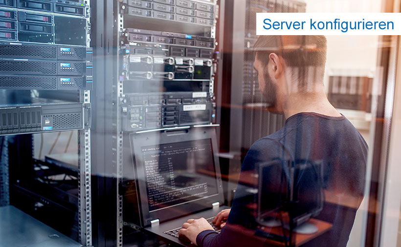 Server konfigurieren Server konfigurieren