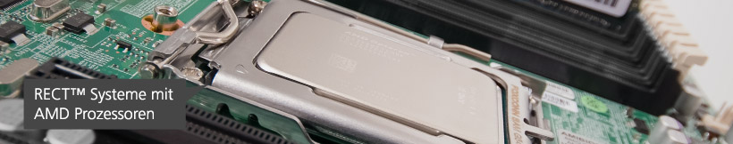 RECT™ Systeme mit AMD Prozessoren RECT™ Systeme mit AMD Prozessoren